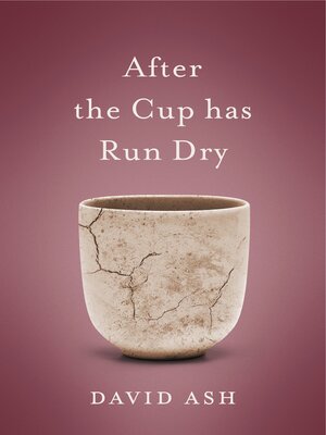 cover image of After the Cup Has Run Dry